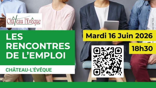 LES RENCONTRES DE L’EMPLOI CHÂTEAU-L’ÉVÊQUE